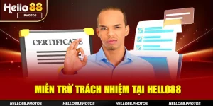 Quy định về miễn trừ trách nhiệm Hello88