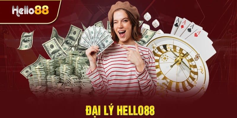 Đại lý Hello88 - Khám phá chương trình hấp dẫn nhất 2024